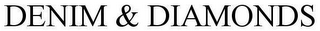 DENIM & DIAMONDS