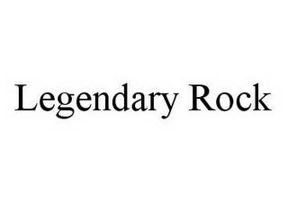 LEGENDARY ROCK