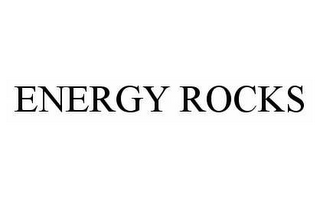 ENERGY ROCKS