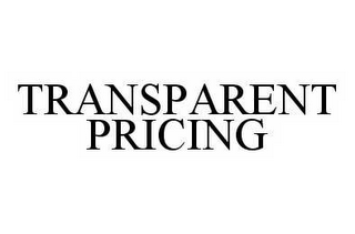 TRANSPARENT PRICING