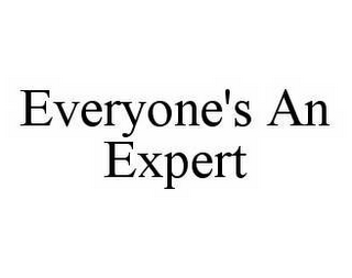 EVERYONE'S AN EXPERT