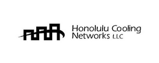 HONOLULU COOLING NETWORKS LLC