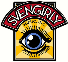 SVENGIRLY MUSIC, INC.