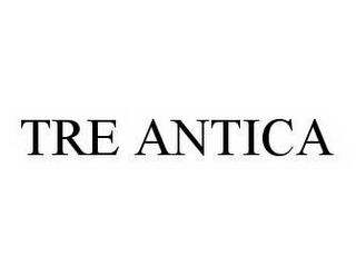 TRE ANTICA