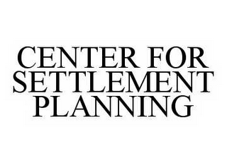 CENTER FOR SETTLEMENT PLANNING