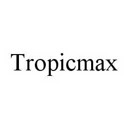 TROPICMAX