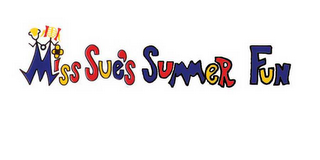 MISS SUE'S SUMMER FUN