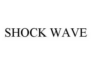 SHOCK WAVE