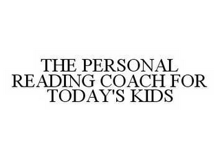THE PERSONAL READING COACH FOR TODAY'S KIDS