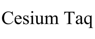 CESIUM TAQ