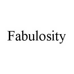 FABULOSITY