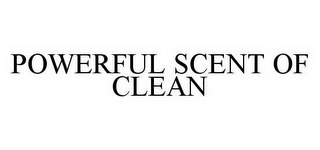 POWERFUL SCENT OF CLEAN