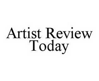 ARTIST REVIEW TODAY