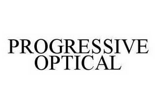 PROGRESSIVE OPTICAL