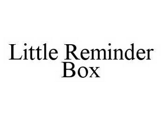 LITTLE REMINDER BOX