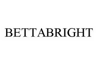 BETTABRIGHT