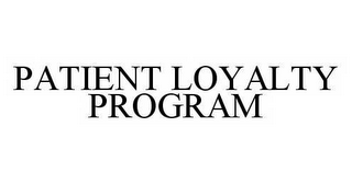 PATIENT LOYALTY PROGRAM