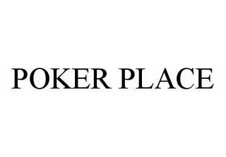 POKER PLACE