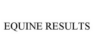 EQUINE RESULTS