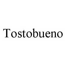 TOSTOBUENO