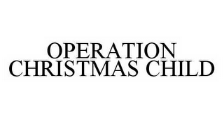 OPERATION CHRISTMAS CHILD