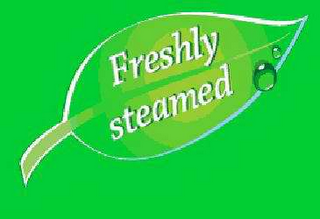 FRESHLY STEAMED