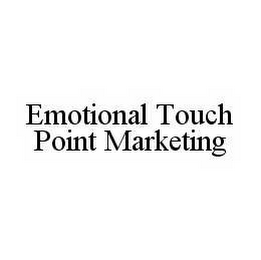 EMOTIONAL TOUCH POINT MARKETING