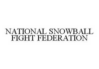 NATIONAL SNOWBALL FIGHT FEDERATION