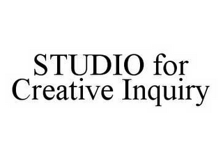 STUDIO FOR CREATIVE INQUIRY