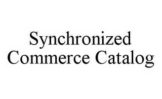 SYNCHRONIZED COMMERCE CATALOG