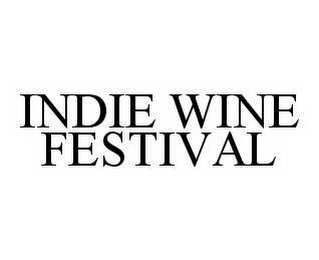 INDIE WINE FESTIVAL