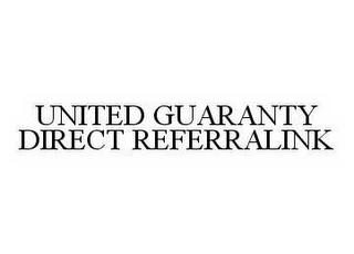 UNITED GUARANTY DIRECT REFERRALINK