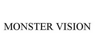 MONSTER VISION