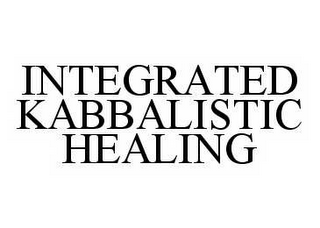 INTEGRATED KABBALISTIC HEALING