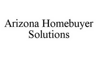 ARIZONA HOMEBUYER SOLUTIONS