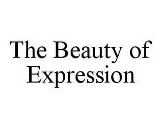 THE BEAUTY OF EXPRESSION