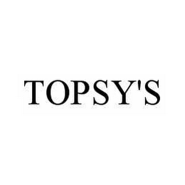 TOPSY'S