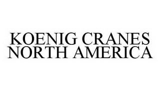 KOENIG CRANES NORTH AMERICA