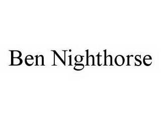 BEN NIGHTHORSE