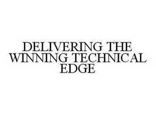 DELIVERING THE WINNING TECHNICAL EDGE