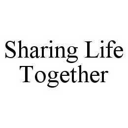 SHARING LIFE TOGETHER