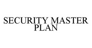 SECURITY MASTER PLAN