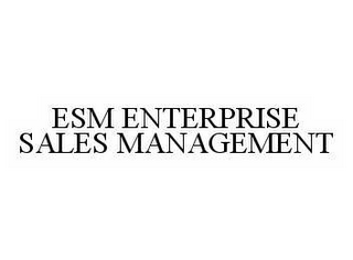 ESM ENTERPRISE SALES MANAGEMENT