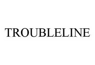 TROUBLELINE