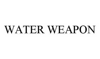 WATER WEAPON