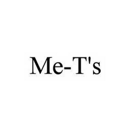 ME-T'S