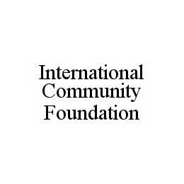 INTERNATIONAL COMMUNITY FOUNDATION