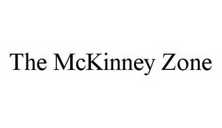 THE MCKINNEY ZONE