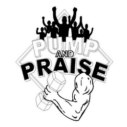 PUMP AND PRAISE