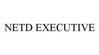 NETD EXECUTIVE